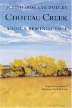 Cover art for Choteau Creek: A Sioux Reminiscence