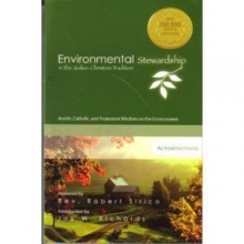 Cover art for Environmental Stewardship in the Judeo-Christian Tradition: Jewish, Catholic, and Protestant Wisdom on the Environment
