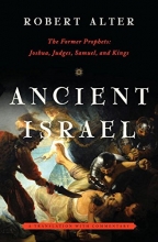 Cover art for Ancient Israel: The Former Prophets: Joshua, Judges, Samuel, and Kings: A Translation with Commentary