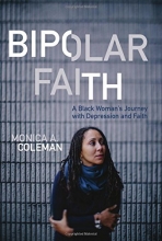 Cover art for Bipolar Faith: A Black Woman's Journey with Depression and Faith