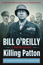 Cover art for Killing Patton: The Strange Death of World War II's Most Audacious General (Bill O'Reilly's Killing Series)