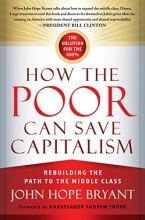 Cover art for How the Poor Can Save Capitalism: Rebuilding the Path to the Middle Class