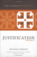 Cover art for Justification, Volume 2 (New Studies in Dogmatics)