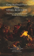 Cover art for The Steel Bonnets: The Story of the Anglo-Scottish Border Reivers