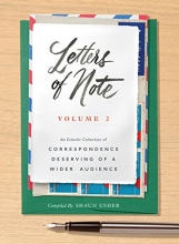 Cover art for Letters of Note: Volume 2: An Eclectic Collection of Correspondence Deserving of a Wider Audience