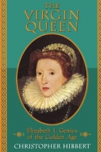 Cover art for The Virgin Queen: Elizabeth I, Genius Of The Golden Age