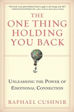 Cover art for The One Thing Holding You Back: Unleashing the Power of Emotional Connection