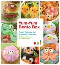 Cover art for Yum-Yum Bento Box: Fresh Recipes for Adorable Lunches