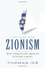 Cover art for The Case for Zionism: Why Christians Should Support Israel