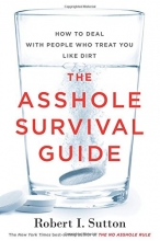 Cover art for The Asshole Survival Guide: How to Deal with People Who Treat You Like Dirt