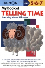 Cover art for My Book of Telling Time: Learning About Minutes (Kumon Workbooks)