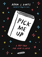 Cover art for Pick Me Up: A Pep Talk for Now and Later