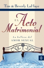 Cover art for El acto matrimonial: La belleza del amor sexual (Tema Matrimonio Y Familia) (Spanish Edition)