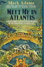 Cover art for Meet Me in Atlantis: Across Three Continents in Search of the Legendary Sunken City