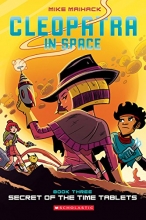 Cover art for Secret of the Time Tablets (Cleopatra in Space #3)