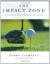 Cover art for The Impact Zone: Mastering Golf's Moment of Truth
