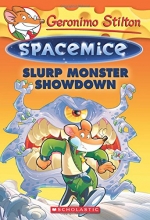 Cover art for Slurp Monster Showdown (Geronimo Stilton Spacemice #9)