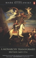 Cover art for A Monarchy Transformed: Britain, 1603-1714 (Penguin History of Britain)