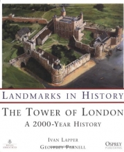 Cover art for The Tower of London: A 2000 Year History (Landmarks in History)