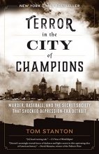 Cover art for Terror in the City of Champions: Murder, Baseball, and the Secret Society that Shocked Depression-era Detroit