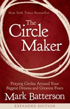 Cover art for The Circle Maker: Praying Circles Around Your Biggest Dreams and Greatest Fears