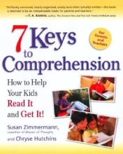 Cover art for 7 Keys to Comprehension: How to Help Your Kids Read It and Get It!