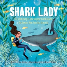 Cover art for Shark Lady: The True Story of How Eugenie Clark Became the Ocean's Most Fearless Scientist