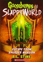 Cover art for Escape From Shudder Mansion (Goosebumps SlappyWorld #5)