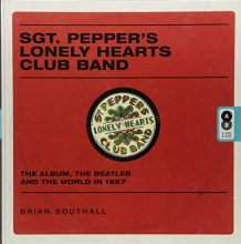 Cover art for Sgt. Pepper's Lonely Hearts Club Band: The Album, the Beatles, and the World in 1967