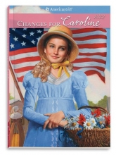 Cover art for Changes for Caroline (Caroline American Girls Collection)