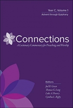 Cover art for Connections: A Lectionary Commentary for Preaching and Worship: Year C, Volume 1, Advent through Epiphany