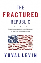 Cover art for The Fractured Republic: Renewing Americas Social Contract in the Age of Individualism