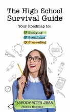 Cover art for The High School Survival Guide: Your Roadmap to Studying, Socializing & Succeeding