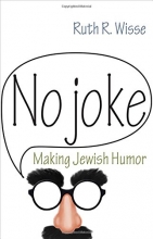 Cover art for No Joke: Making Jewish Humor (Library of Jewish Ideas)