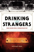 Cover art for Drinking with Strangers: Music Lessons from a Teenage Bullet Belt