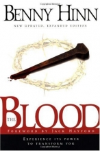 Cover art for The Blood : Experience Its Power to Transform You (New Updated, Expanded Edition)