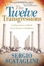 Cover art for Twelve Transgressions: Avoiding common roadblocks on your journey to Christlikeness