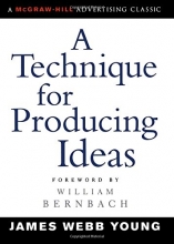Cover art for A Technique for Producing Ideas (Advertising Age Classics Library)