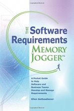 Cover art for The Software Requirements Memory Jogger: A Pocket Guide to Help Software And Business Teams Develop And Manage Requirements (Memory Jogger)