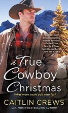 Cover art for A True Cowboy Christmas (Cold River Ranch)