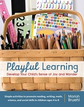 Cover art for Playful Learning: Develop Your Child's Sense of Joy and Wonder