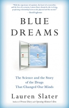 Cover art for Blue Dreams: The Science and the Story of the Drugs that Changed Our Minds
