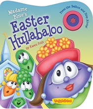 Cover art for Madame Blue's Easter Hullabaloo (A VeggieTales Book) (VeggieTales (Candy Cane Press))