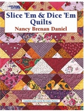 Cover art for Slice 'Em & Dice 'Em Quilts (Leisure Arts #3653)