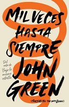 Cover art for Mil veces hasta siempre: Spanish-language edition of Turtles All the Way Down (Spanish Edition)