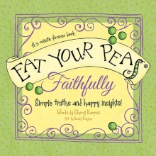 Cover art for Eat Your Peas Faithfully: A 3-Minute Forever Book