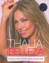 Cover art for Thalia: !Belleza! (Spanish): Lecciones sobre el lapiz labial y la felicidad