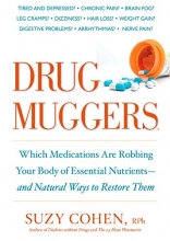 Cover art for Drug Muggers: Which Medications Are Robbing Your Body of Essential Nutrients--and Natural Ways  to Restore Them