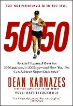 Cover art for 50/50: Secrets I Learned Running 50 Marathons in 50 Days -- and How You Too Can Achieve Super Endurance!
