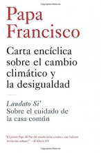 Cover art for Carta enciclica sobre el cambio climatico y la desigualdad: Laudato Si': Sobre el cuidado de la casa comun (Spanish Edition)